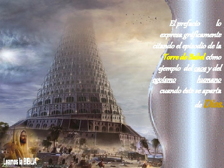 El prefacio lo expresa gráficamente citando el episodio de la Torre de Babel cómo