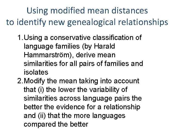 Using modified mean distances to identify new genealogical relationships 1. Using a conservative classification