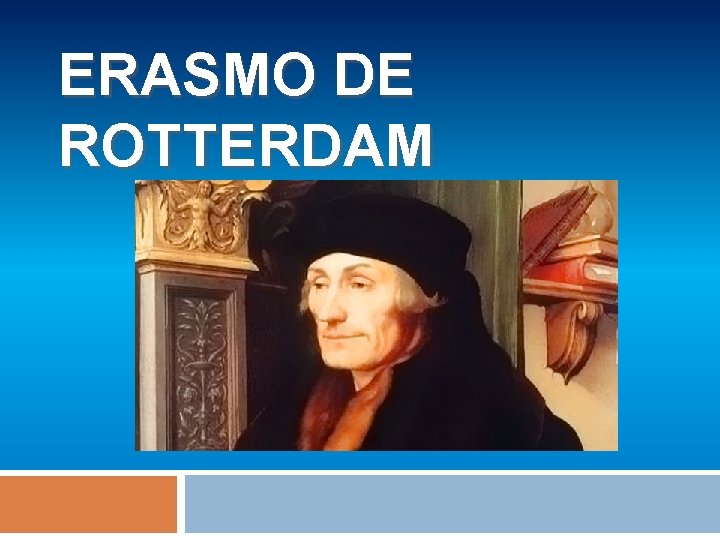 ERASMO DE ROTTERDAM 