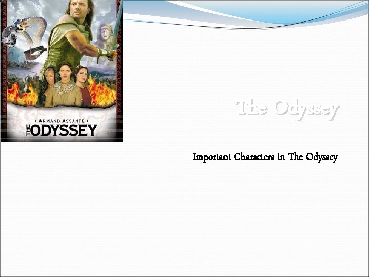 The Odyssey Important Characters in The Odyssey 