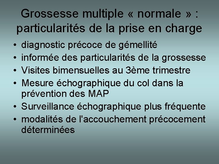 Grossesse multiple « normale » : particularités de la prise en charge • •
