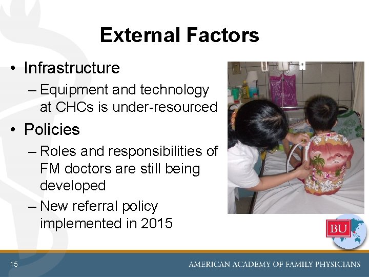 External Factors • Infrastructure – Equipment and technology at CHCs is under-resourced • Policies External Factors • Infrastructure – Equipment and technology at CHCs is under-resourced • Policies