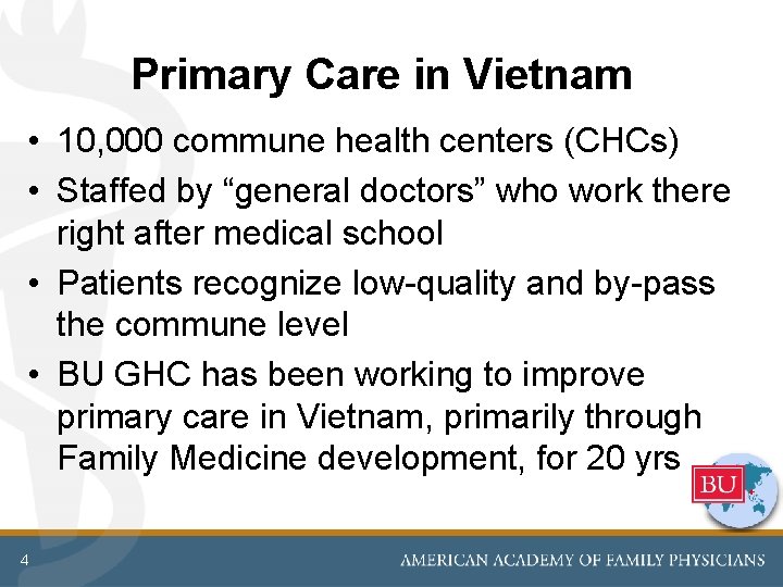 Primary Care in Vietnam • 10, 000 commune health centers (CHCs) • Staffed by Primary Care in Vietnam • 10, 000 commune health centers (CHCs) • Staffed by