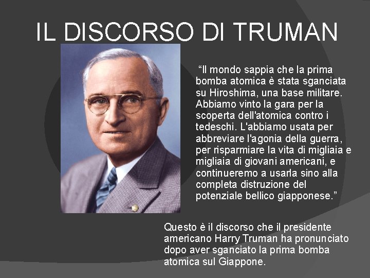 IL DISCORSO DI TRUMAN Fare clic sull'icona per inserire un'immagine “Il mondo sappia che