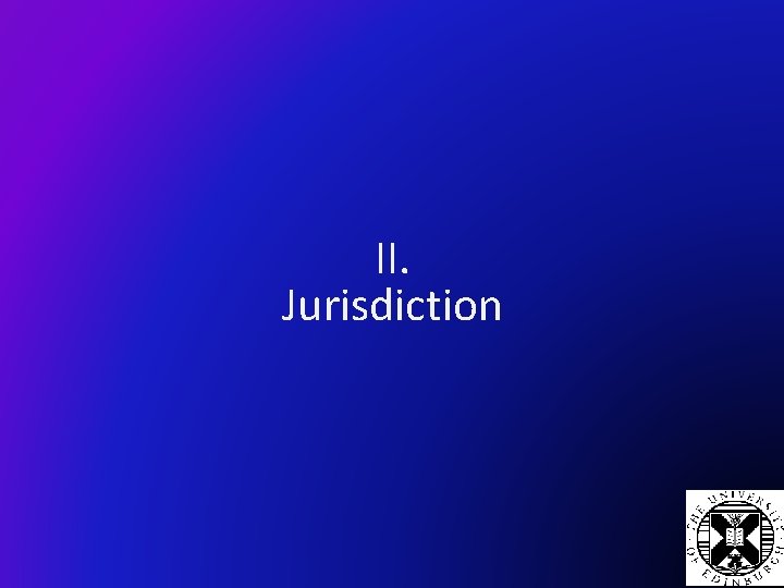 II. Jurisdiction 
