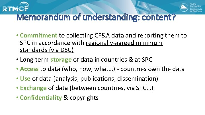 Memorandum of understanding: content? • Commitment to collecting CF&A data and reporting them to