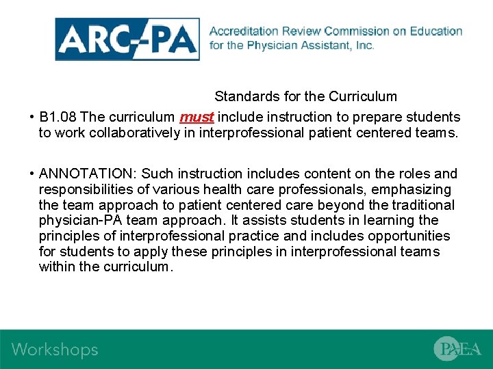  Standards for the Curriculum • B 1. 08 The curriculum must include instruction