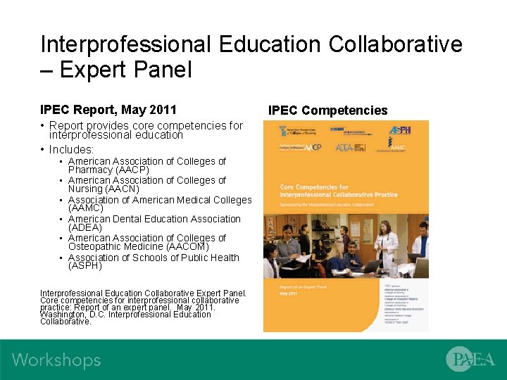 Interprofessional Education Collaborative – Expert Panel IPEC Report, May 2011 • Report provides core