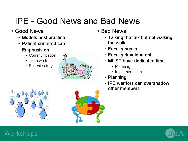 IPE - Good News and Bad News • Good News • Models best practice