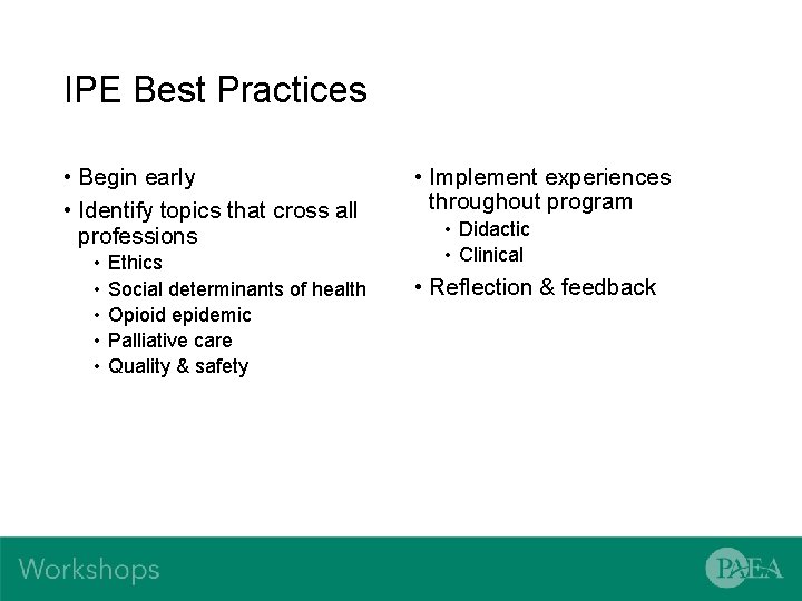 IPE Best Practices • Begin early • Identify topics that cross all professions •