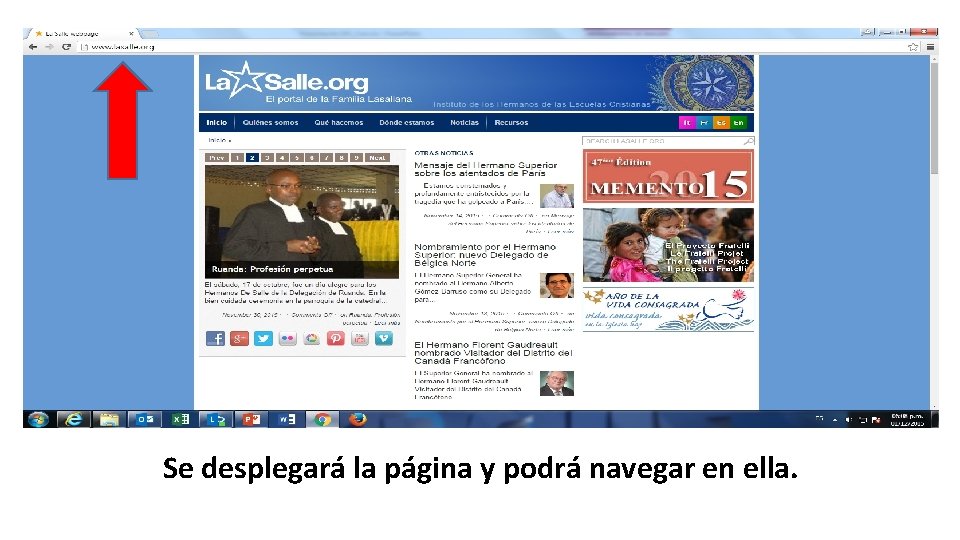 Se desplegará la página y podrá navegar en ella. Se desplegará la página y podrá navegar en ella.