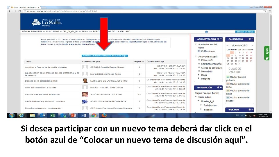 Si desea participar con un nuevo tema deberá dar click en el botón azul