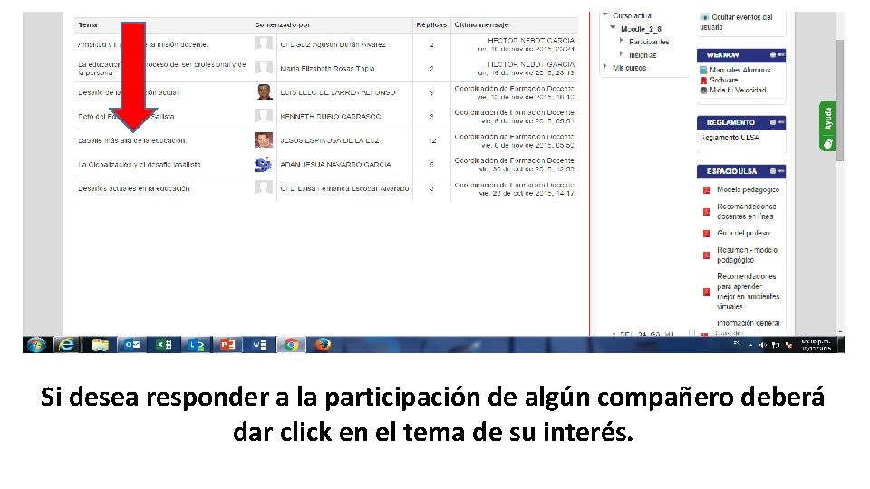 Si desea responder a la participación de algún compañero deberá dar click en el