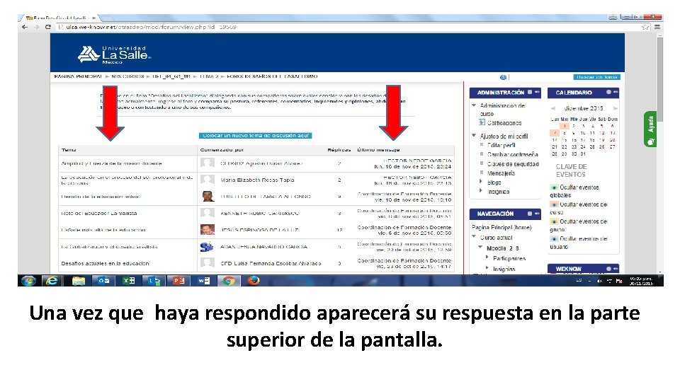 Una vez que haya respondido aparecerá su respuesta en la parte superior de la