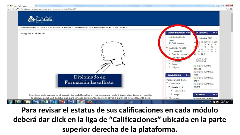 Para revisar el estatus de sus calificaciones en cada módulo deberá dar click en