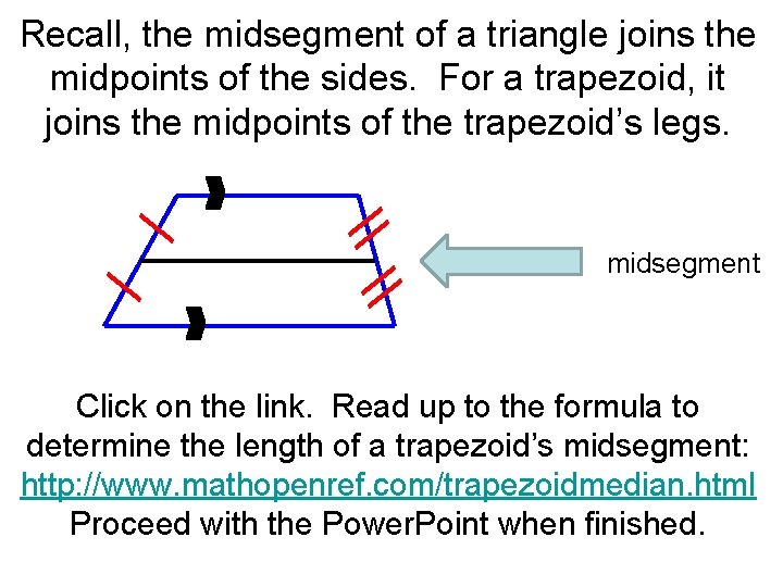 Recall, the midsegment of a triangle joins the midpoints of the sides. For a