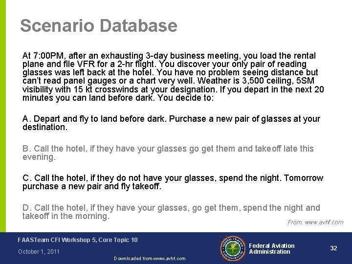 Scenario Database At 7: 00 PM, after an exhausting 3 -day business meeting, you