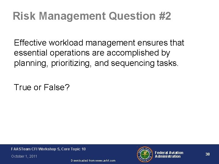 Risk Management Question #2 Effective workload management ensures that essential operations are accomplished by