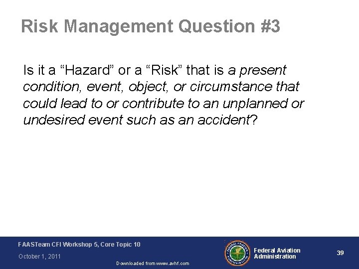 Risk Management Question #3 Is it a “Hazard” or a “Risk” that is a