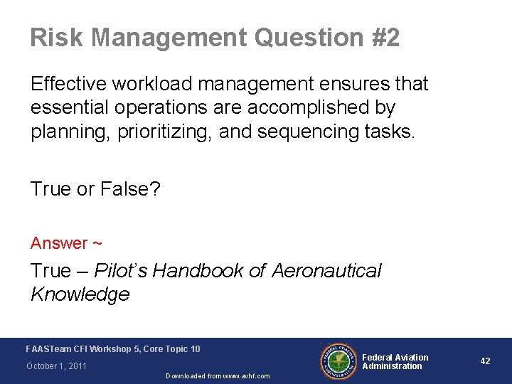 Risk Management Question #2 Effective workload management ensures that essential operations are accomplished by
