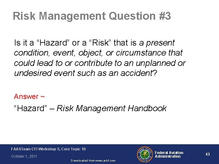 Risk Management Question #3 Is it a “Hazard” or a “Risk” that is a