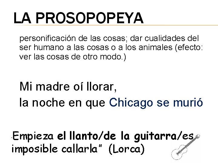 LA PROSOPOPEYA personificación de las cosas; dar cualidades del ser humano a las cosas