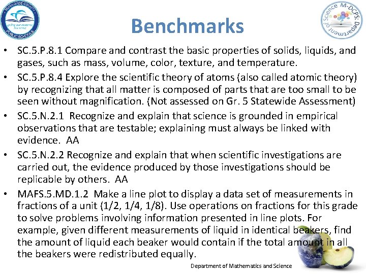 Benchmarks • SC. 5. P. 8. 1 Compare and contrast the basic properties of