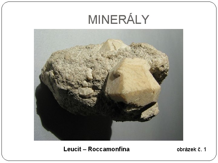 MINERÁLY Leucit – Roccamonfina obrázek č. 1 