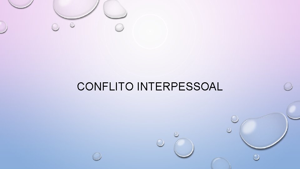 CONFLITO INTERPESSOAL 