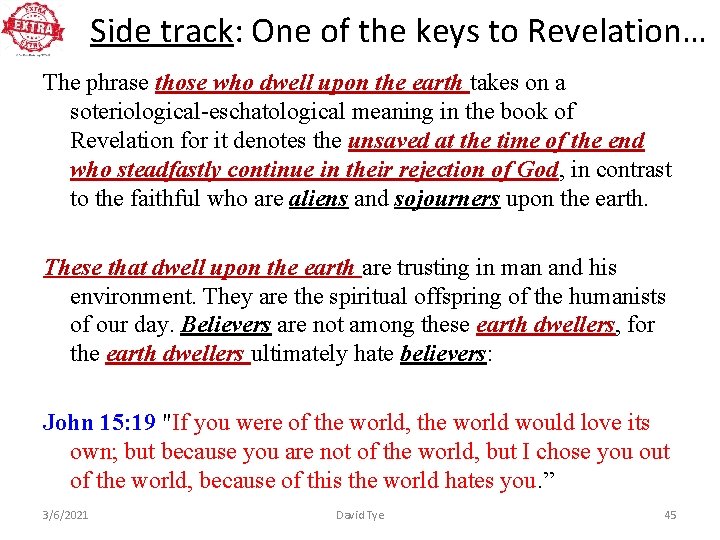 Side track: One of the keys to Revelation… The phrase those who dwell upon