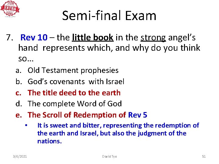 Semi-final Exam 7. Rev 10 – the little book in the strong angel’s hand