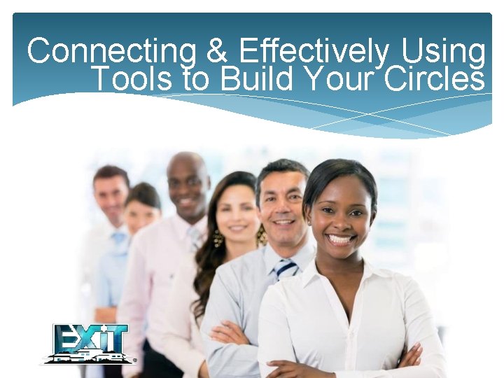 Connecting & Effectively Using Tools to Build Your Circles 