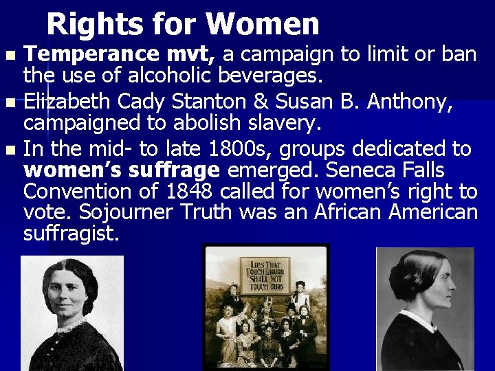 Rights for Women Temperance mvt, a campaign to limit or ban the use of