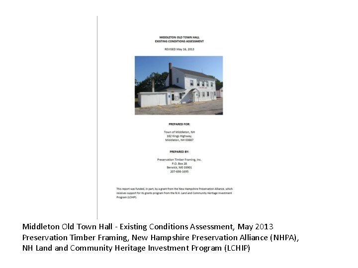 Middleton Old Town Hall - Existing Conditions Assessment, May 2013 Preservation Timber Framing, New