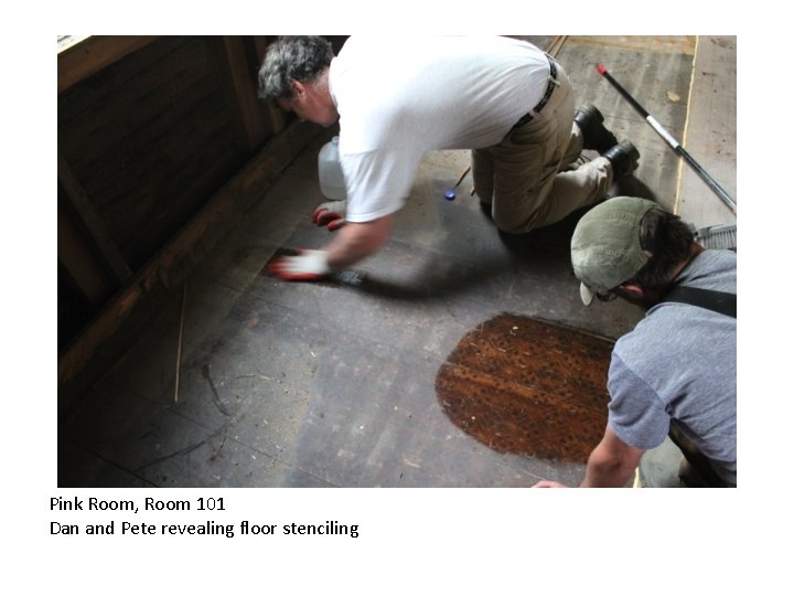 Pink Room, Room 101 Dan and Pete revealing floor stenciling 