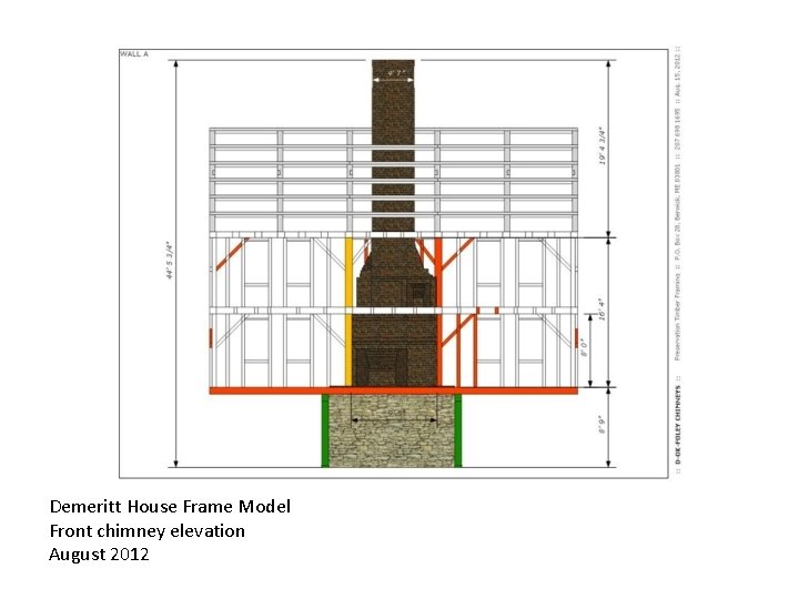 Demeritt House Frame Model Front chimney elevation August 2012 