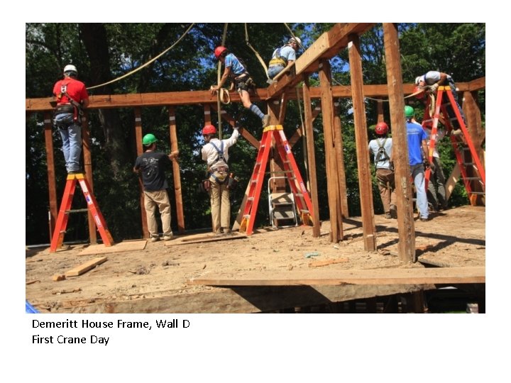 Demeritt House Frame, Wall D First Crane Day 