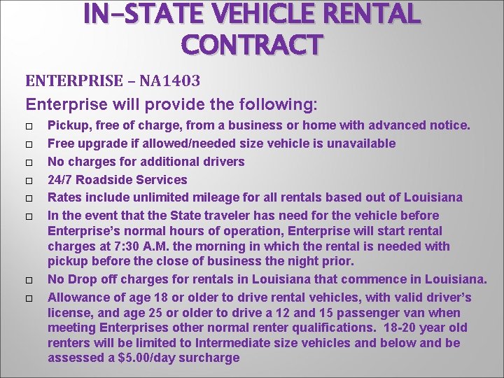 IN-STATE VEHICLE RENTAL CONTRACT ENTERPRISE – NA 1403 Enterprise will provide the following: Pickup,