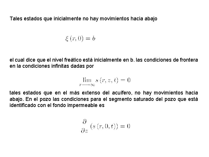 Tales estados que inicialmente no hay movimientos hacia abajo el cual dice que el Tales estados que inicialmente no hay movimientos hacia abajo el cual dice que el
