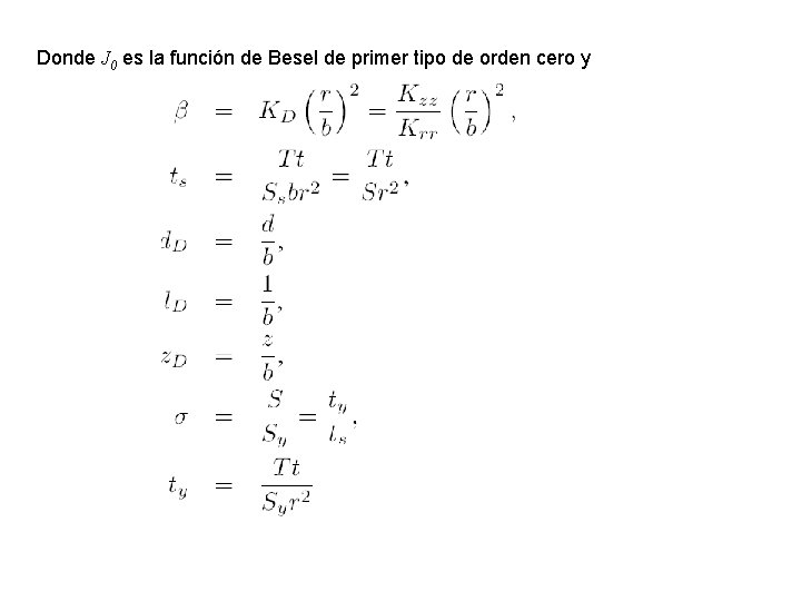 Donde J 0 es la función de Besel de primer tipo de orden cero