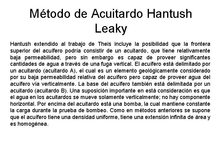 Método de Acuitardo Hantush Leaky Hantush extendido al trabajo de Theis incluye la posibilidad