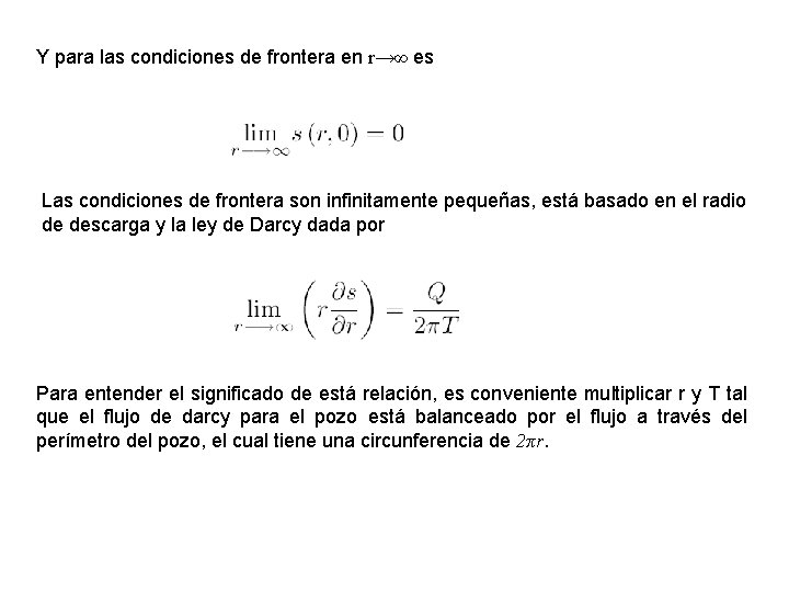 Y para las condiciones de frontera en r→∞ es Las condiciones de frontera son