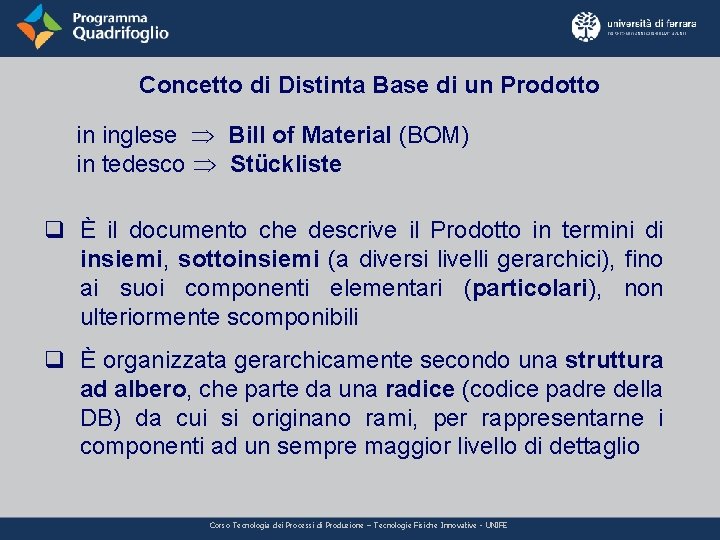 Concetto di Distinta Base di un Prodotto in inglese Bill of Material (BOM) in