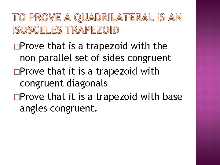 �Prove that is a trapezoid with the non parallel set of sides congruent �Prove