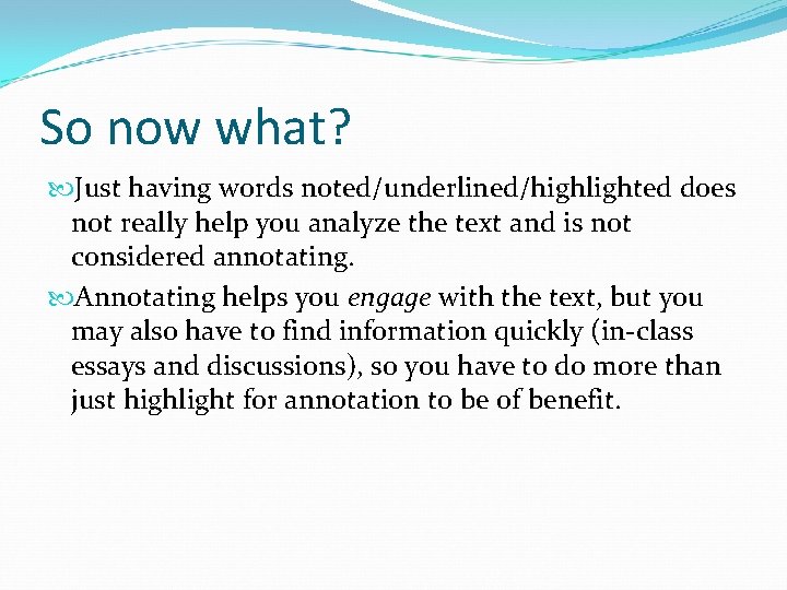 So now what? Just having words noted/underlined/highlighted does not really help you analyze the