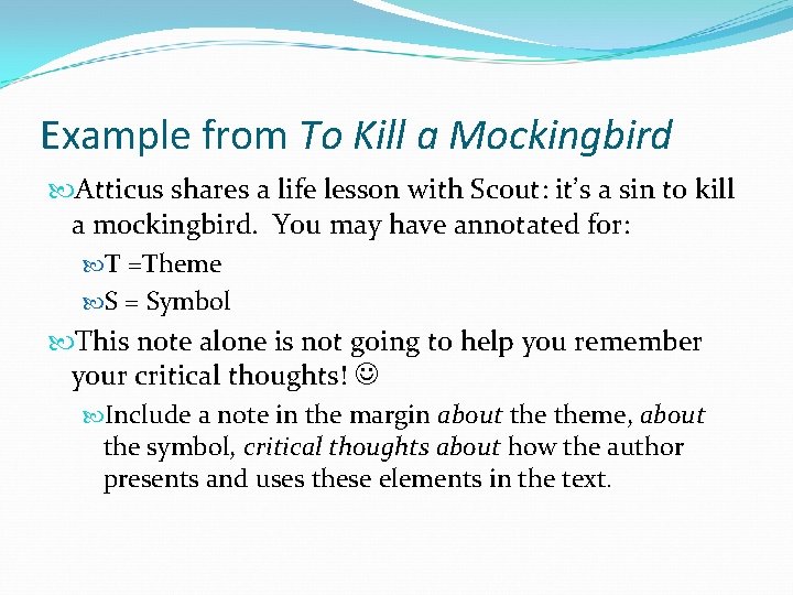 Example from To Kill a Mockingbird Atticus shares a life lesson with Scout: it’s