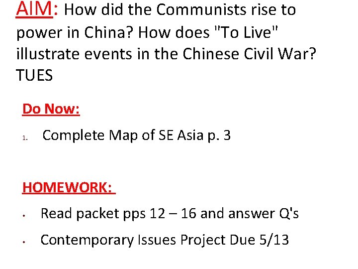 AIM: How did the Communists rise to power in China? How does "To Live"
