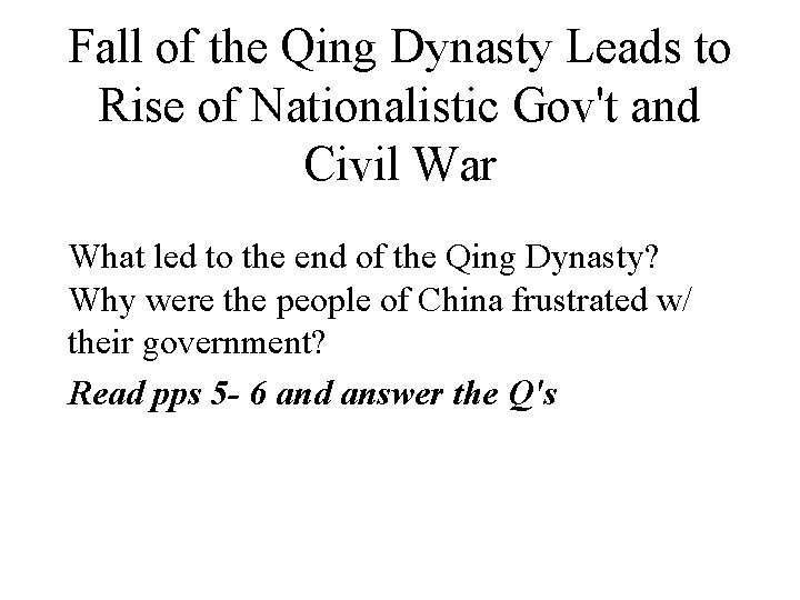 Fall of the Qing Dynasty Leads to Rise of Nationalistic Gov't and Civil War