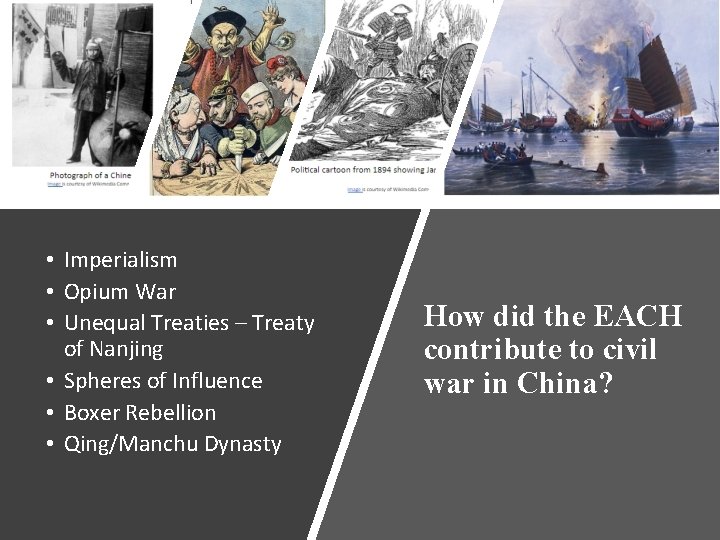  • Imperialism • Opium War • Unequal Treaties – Treaty of Nanjing •