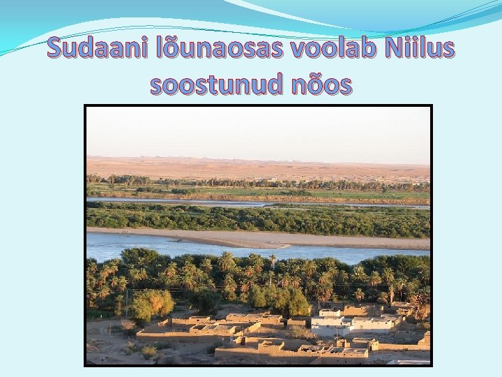 Sudaani lõunaosas voolab Niilus soostunud nõos 